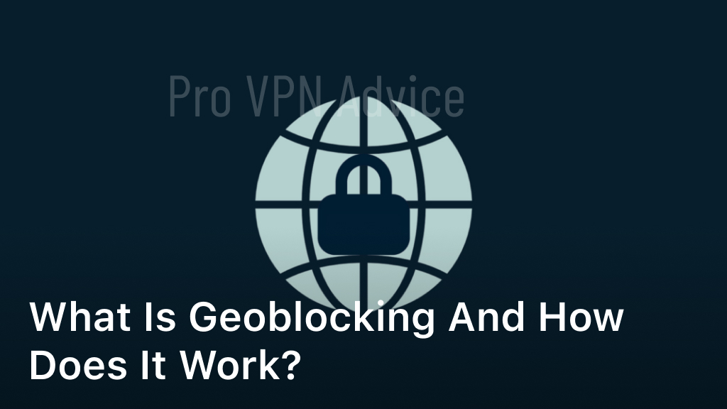 what is geoblocking and how does it work