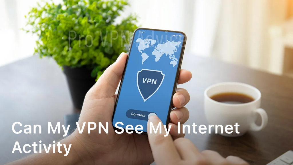 can my vpn see my internet activity