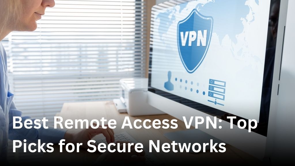 best remote access vpn